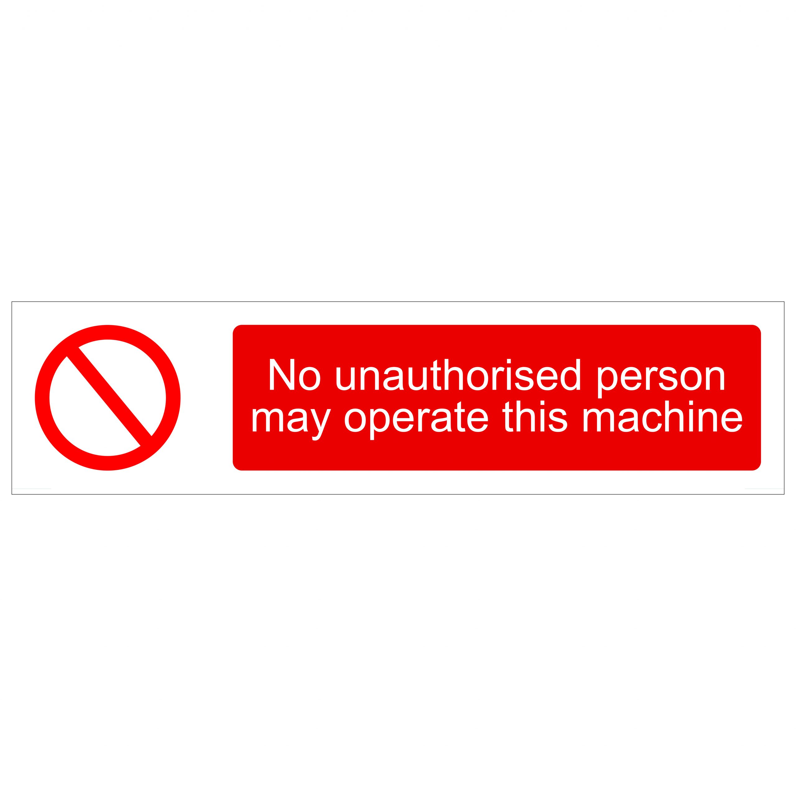 400mm x 100mm - No unauthorised person (5mm Foamex)